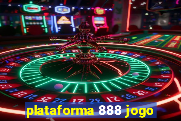 plataforma 888 jogo